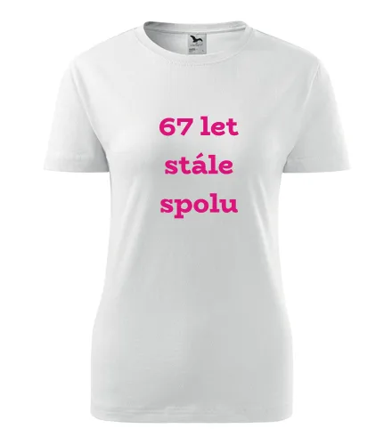 Bílé dámské tričko 67 let stále spolu