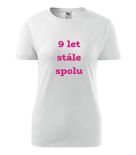 Bílé dámské tričko 9 let stále spolu