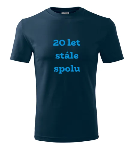 trička s potiskem Tmavě modré tričko 20 let stále spolu 