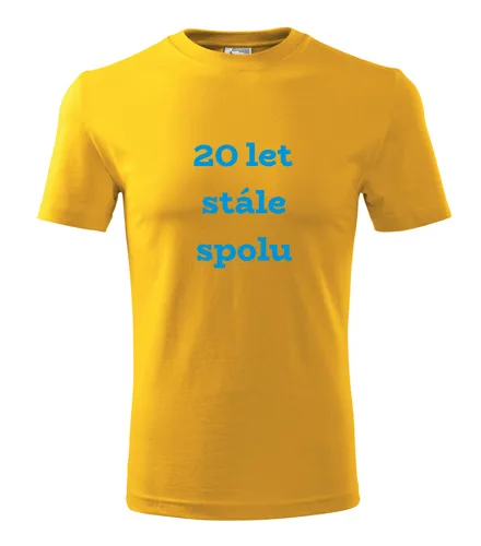trička s potiskem Žluté tričko 20 let stále spolu 