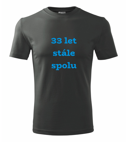 Grafitové tričko 33 let stále spolu