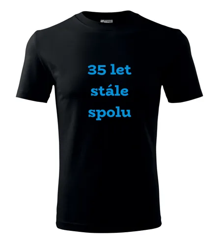 trička s potiskem Černé tričko 35 let stále spolu 