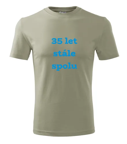 trička s potiskem Khaki tričko 35 let stále spolu 