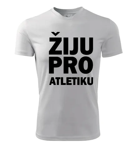 Bílé tričko Žiju pro atletiku