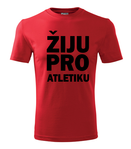 Červené tričko Žiju pro atletiku