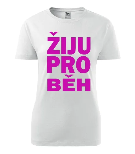 Bílé dámské tričko Žiju pro běh