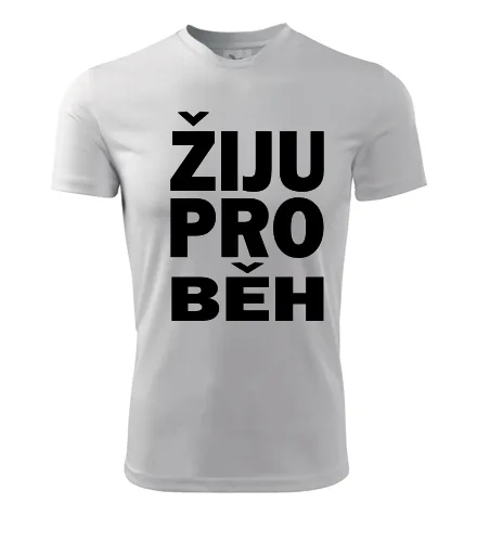 Bílé tričko Žiju pro běh