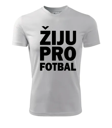 Bílé tričko Žiju pro fotbal