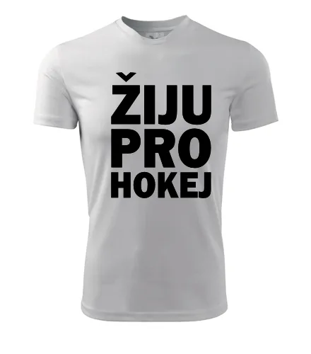 Tričko Žiju pro hokej