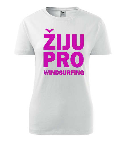 Dámské tričko Žiju pro windsurfing - Dárek pro surfaře