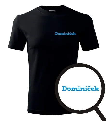 trička s potiskem Tričko Dominiček - novinka