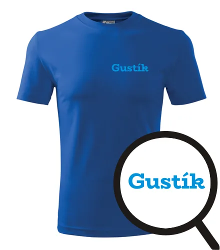 trička s potiskem Tričko Gustík - novinka