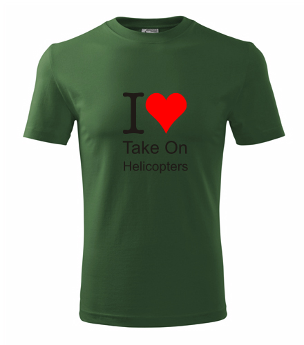Lahvově zelené tričko I love Take On Helicopters