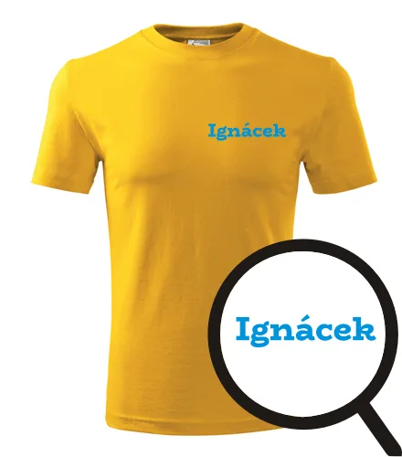 trička s potiskem Tričko Ignácek - novinka