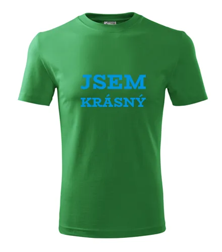 Zelené tričko Jsem krásný