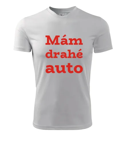 Bílé tričko Mám drahé auto