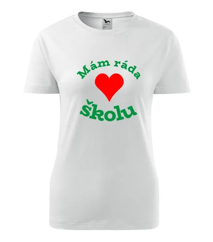 Bílé dámské tričko Mám ráda školu