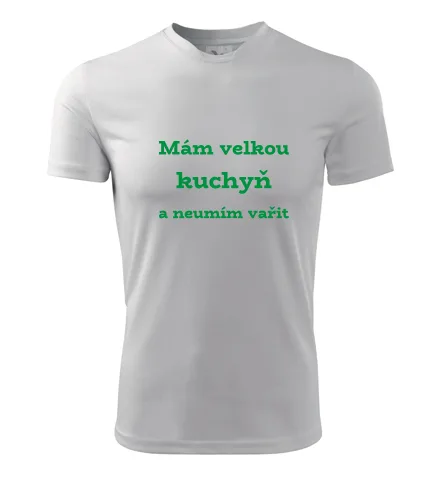 Bílé tričko Mám velkou kuchyň