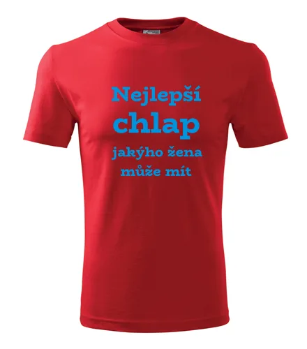 Červené tričko Nejlepší chlap jakýho žena může mít