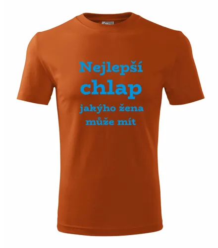 Oranžové tričko Nejlepší chlap jakýho žena může mít