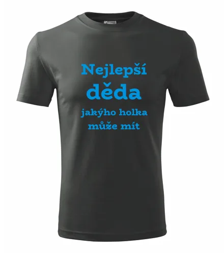 Grafitové tričko Nejlepší děda jakýho holka může mít