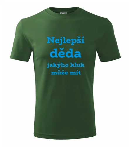 Lahvově zelené tričko Nejlepší děda jakýho kluk může mít