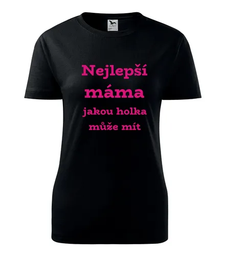 Černé dámské tričko Nejlepší máma jakou holka může mít