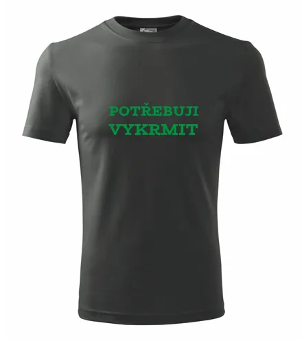 Grafitové tričko Potřebuji vykrmit