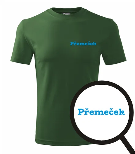 trička s potiskem Tričko Přemeček - novinka