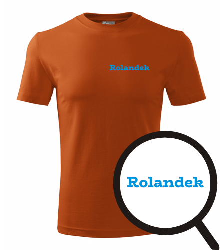 trička s potiskem Tričko Rolandek - novinka