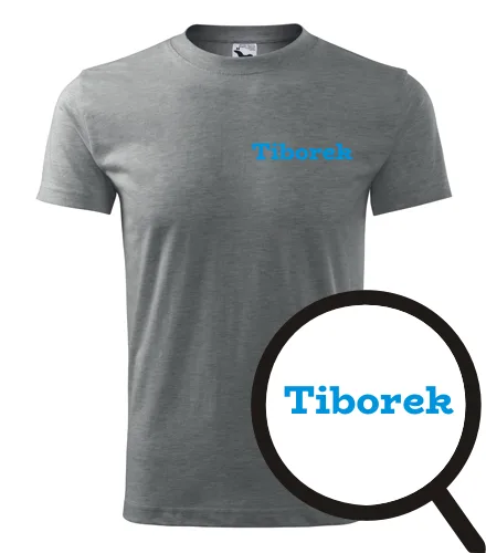 trička s potiskem Tričko Tiborek - novinka
