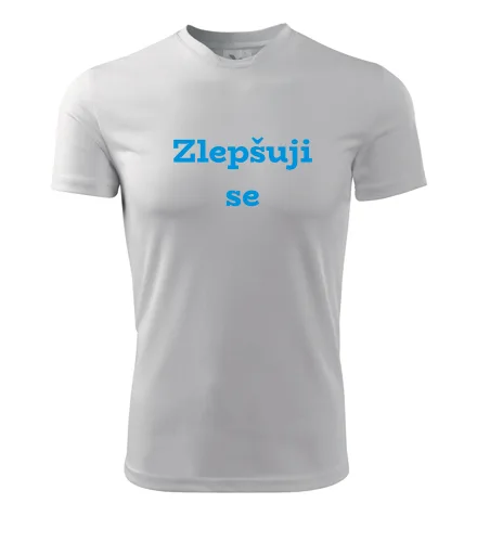 Bílé tričko Zlepšuji se