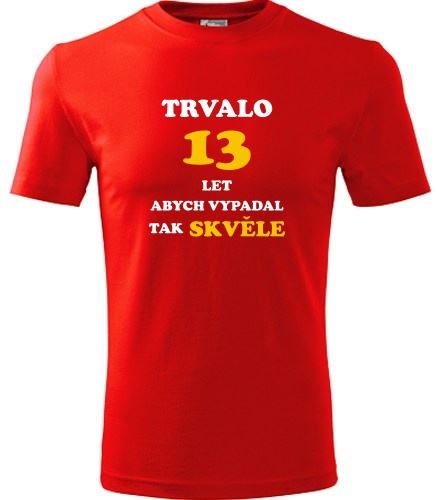 Červené tričko trvalo 13 let