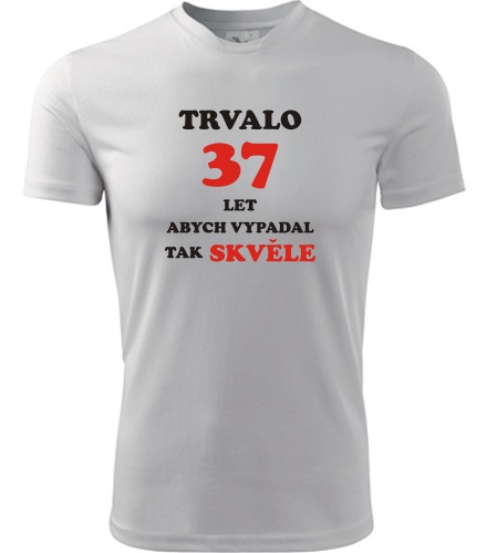 Tričko trvalo 37 let - Dárek pro muže k 37