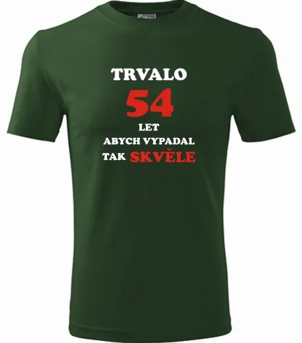 trička s potiskem Lahvově zelené tričko trvalo 54 let 