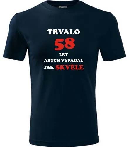 trička s potiskem Tmavě modré tričko trvalo 58 let 