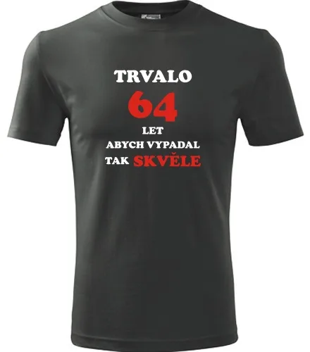 trička s potiskem Grafitové tričko trvalo 64 let 