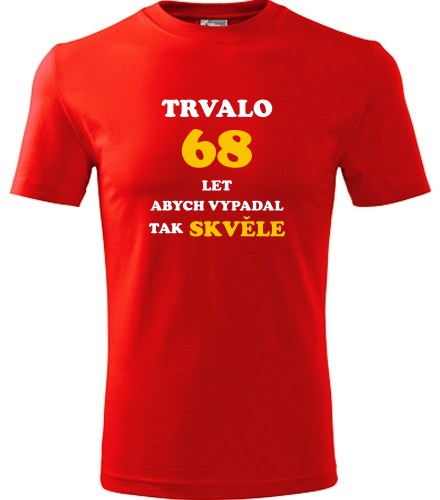 Červené tričko trvalo 68 let