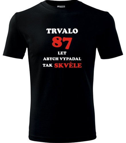 Černé tričko trvalo 87 let