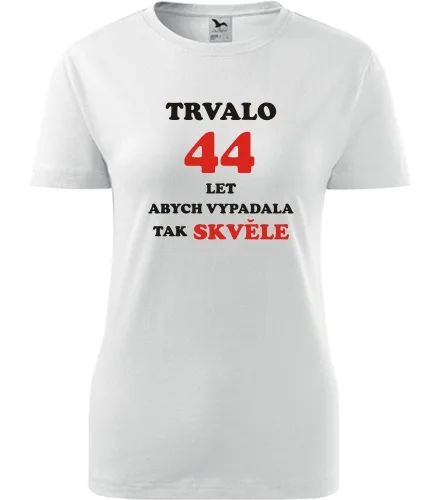 trička s potiskem Bílé dámské tričko trvalo 44 let 