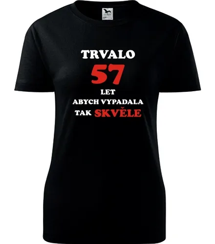 trička s potiskem Černé dámské tričko trvalo 57 let 
