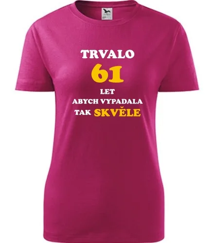 trička s potiskem Purpurové dámské tričko trvalo 61 let 