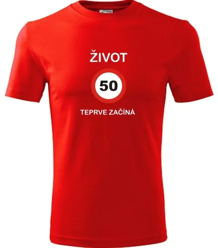 trička s potiskem Červené tričko 50 Život teprve začíná 