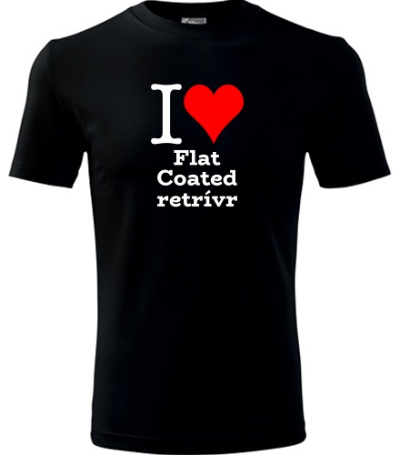 Černé tričko I love Flat Coated retrívr