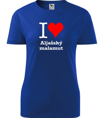 Modré dámské tričko I love Aljašský malamut