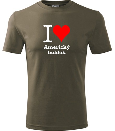 Army tričko I love Americký buldok