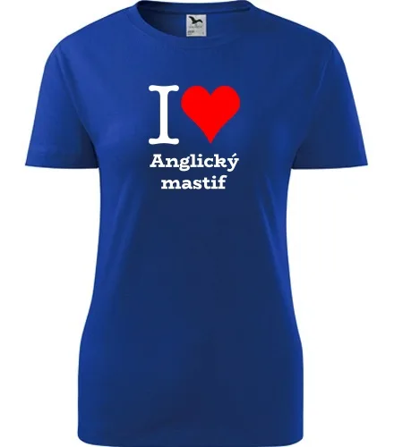 trička s potiskem Dámské tričko I love Anglický mastif - novinka