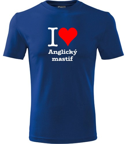 Modré tričko I love Anglický mastif