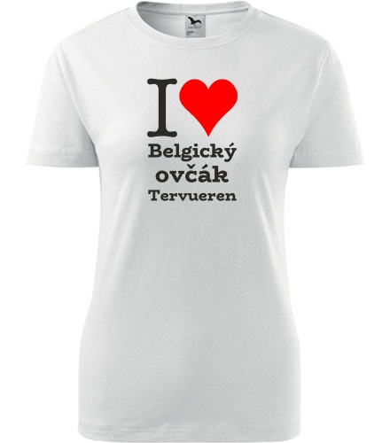 Bílé dámské tričko I love Belgický ovčák Tervueren