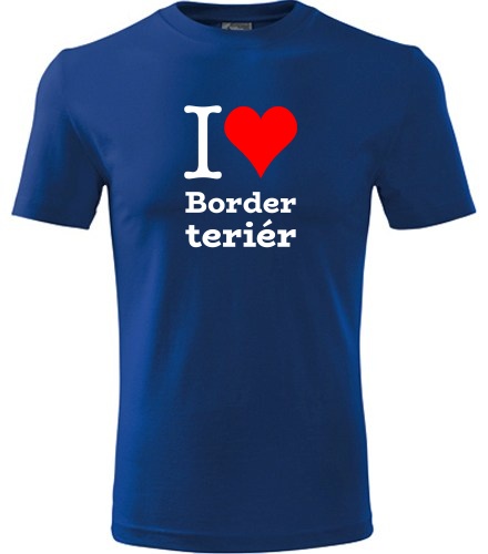 Modré tričko I love Border teriér